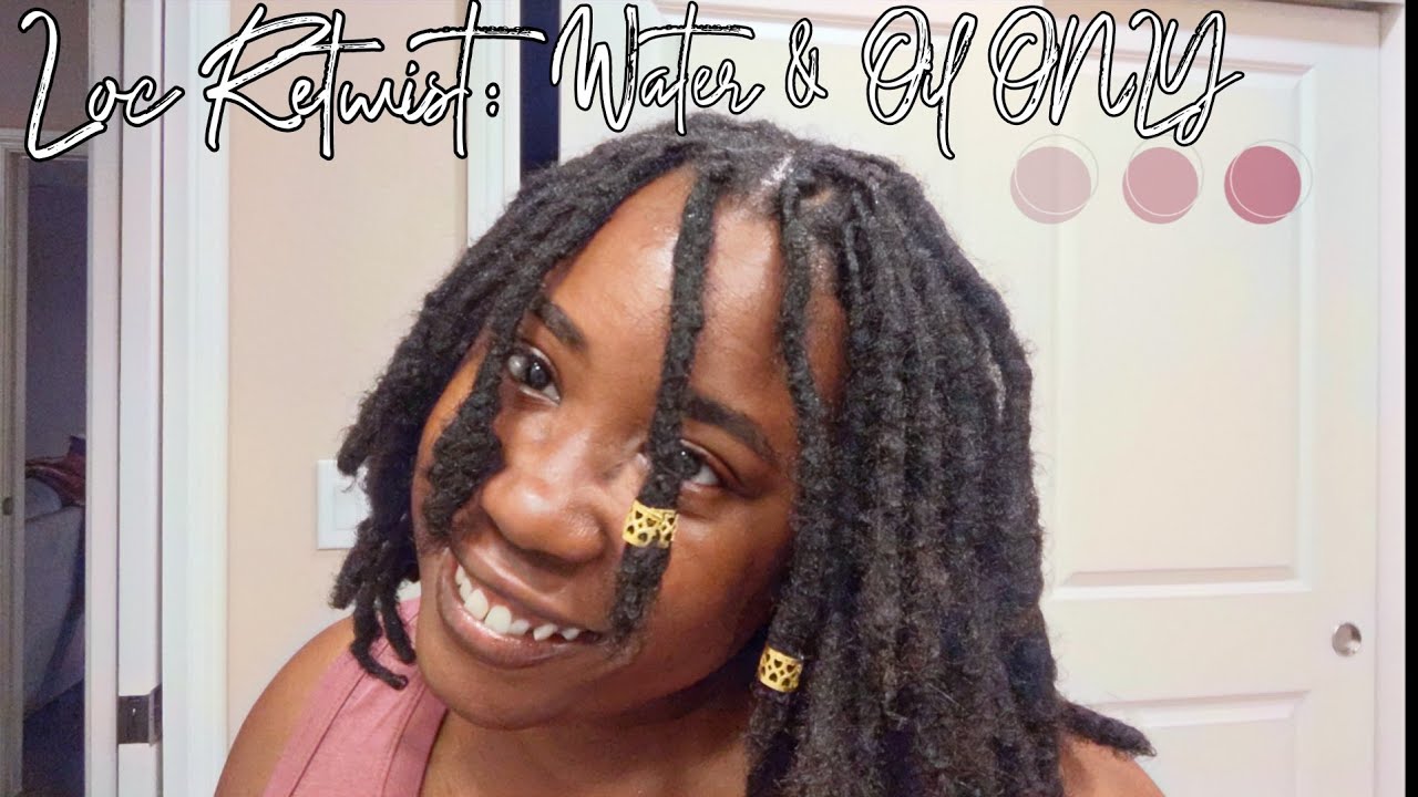 How To: Retwist Locs With Water & Oil Only | #locs