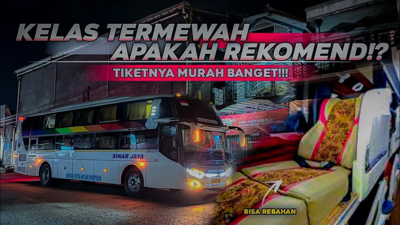 BUS PALING MEWAH SERASA HOTEL BERJALAN!! Trip Sinar Jaya Sleeper Classs Jakarta - Wonosobo