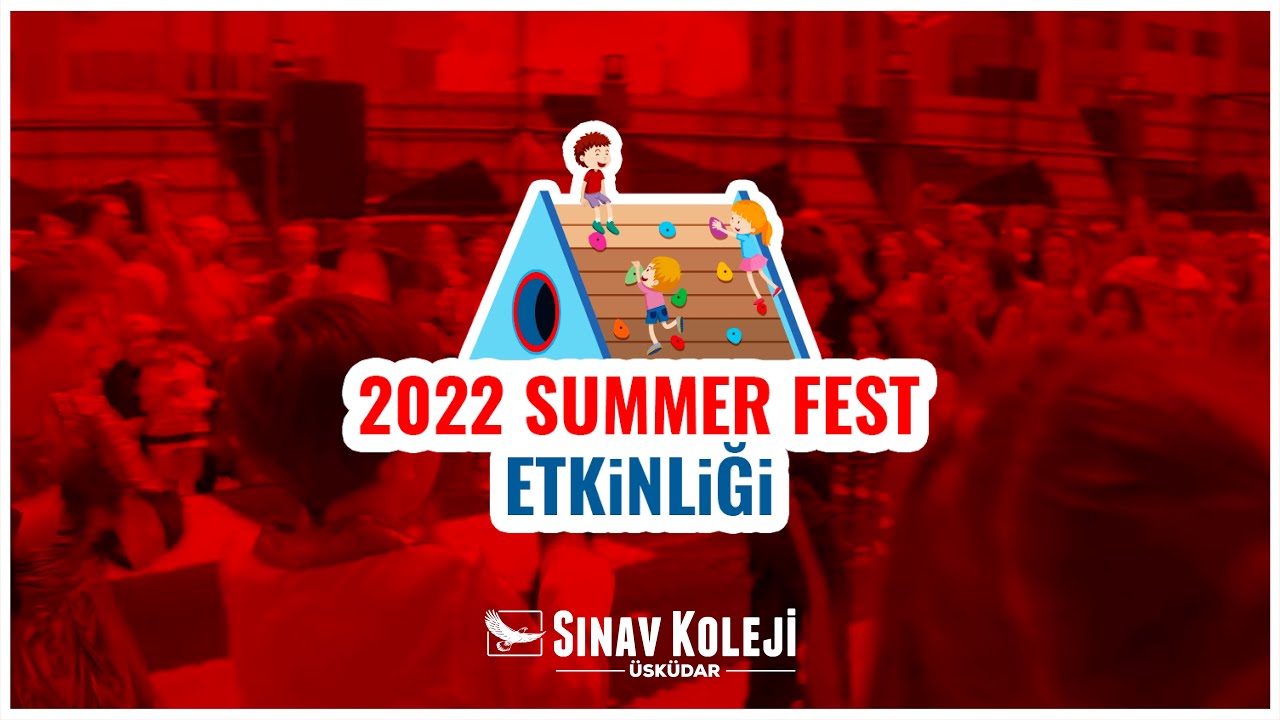 ÜSKÜDAR SINAV KOLEJİ - 2022 SUMMER FEST ETKİNLİĞİ