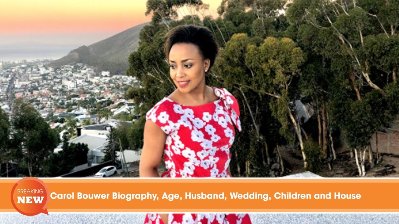 Carol Bouwer Biography, Age, Husband, Wedding, Children and House