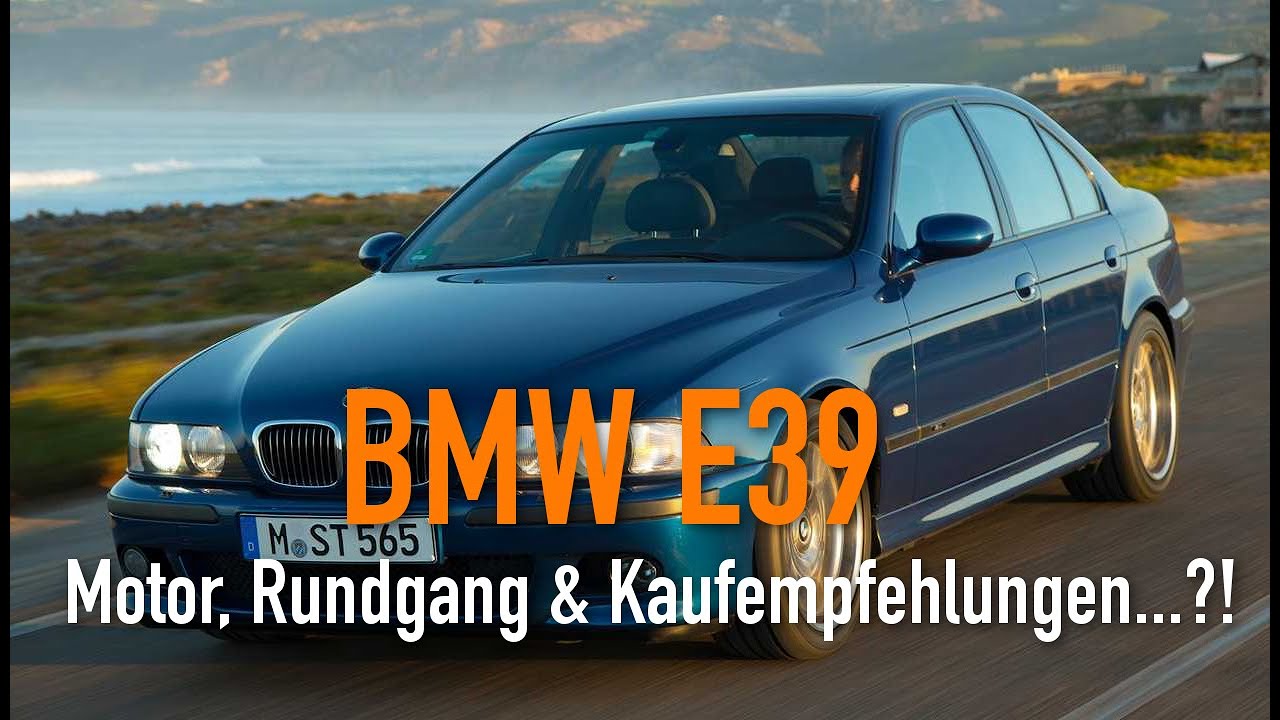 BMW E39 - Motor, Rundgang & Kaufempfehlungen...?!