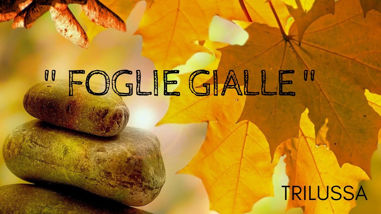 FOGLIE GIALLE. POESIA Di  #TRILUSSA