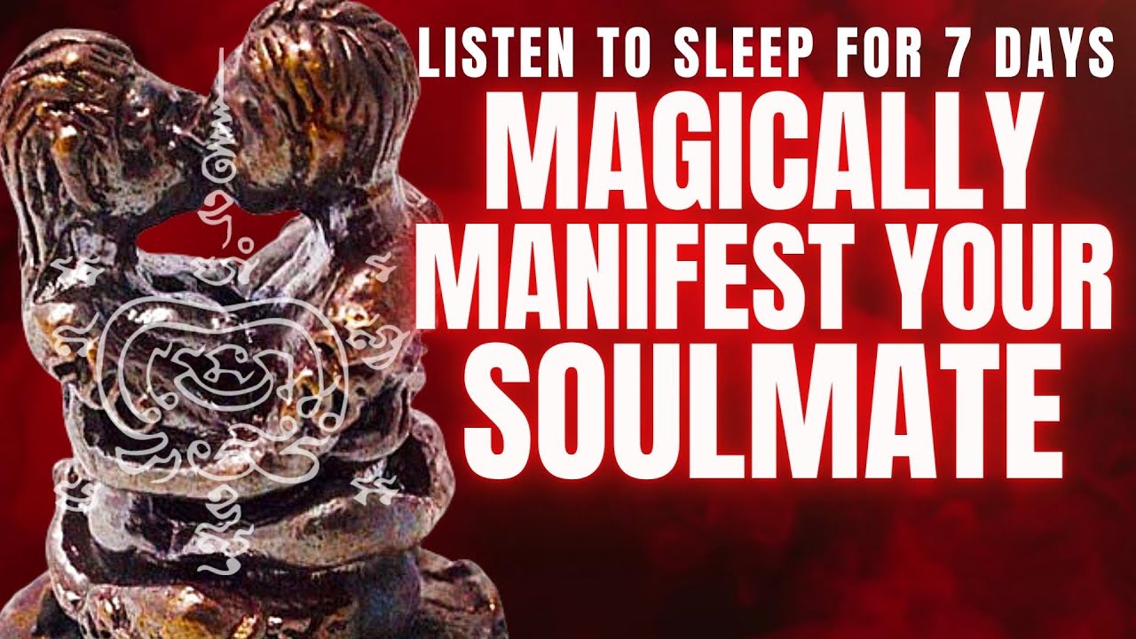 A Magical Mantra To Manifest Your Soulmate | Listen to Sleep | Get into good relationship