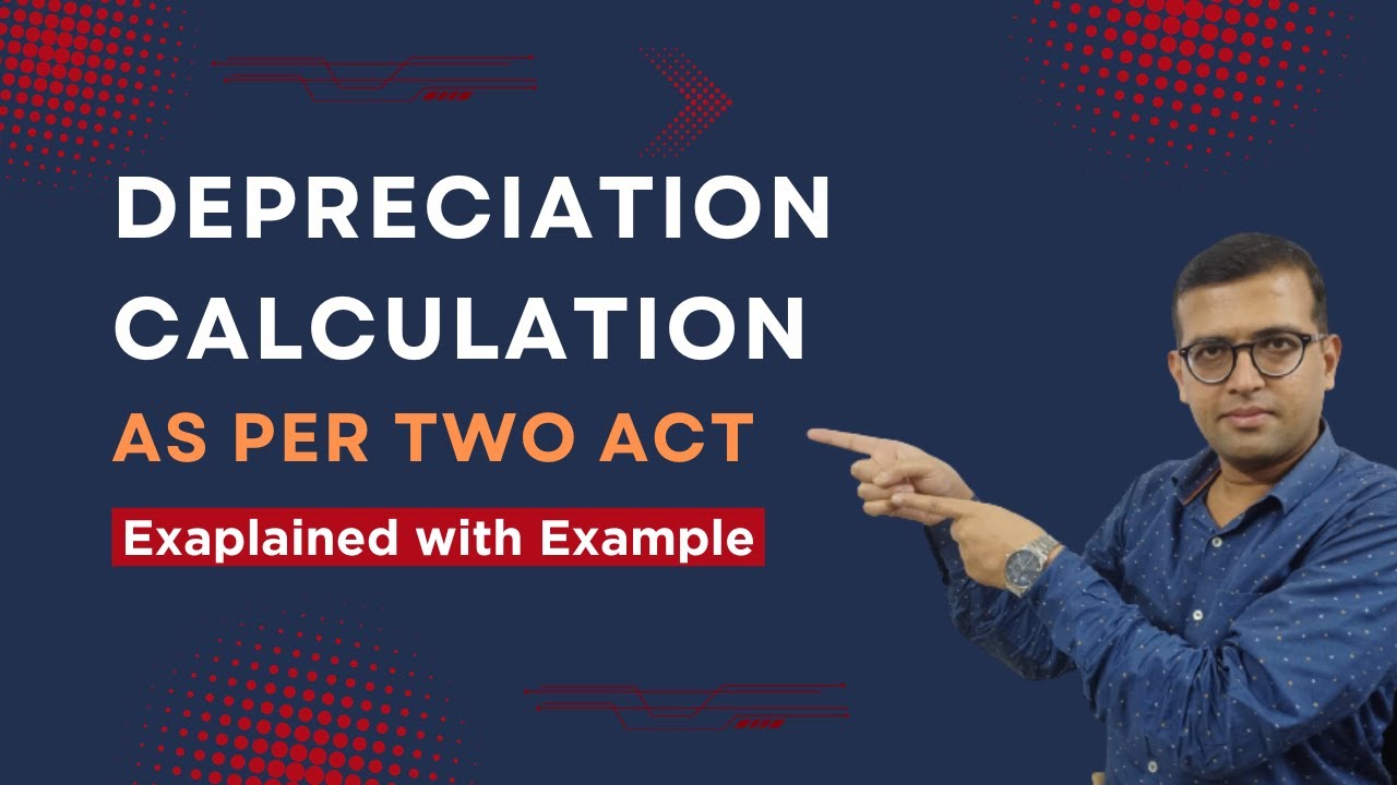 Master Depreciation Under Two Different Acts: A Comprehensive Checklist for Accountants