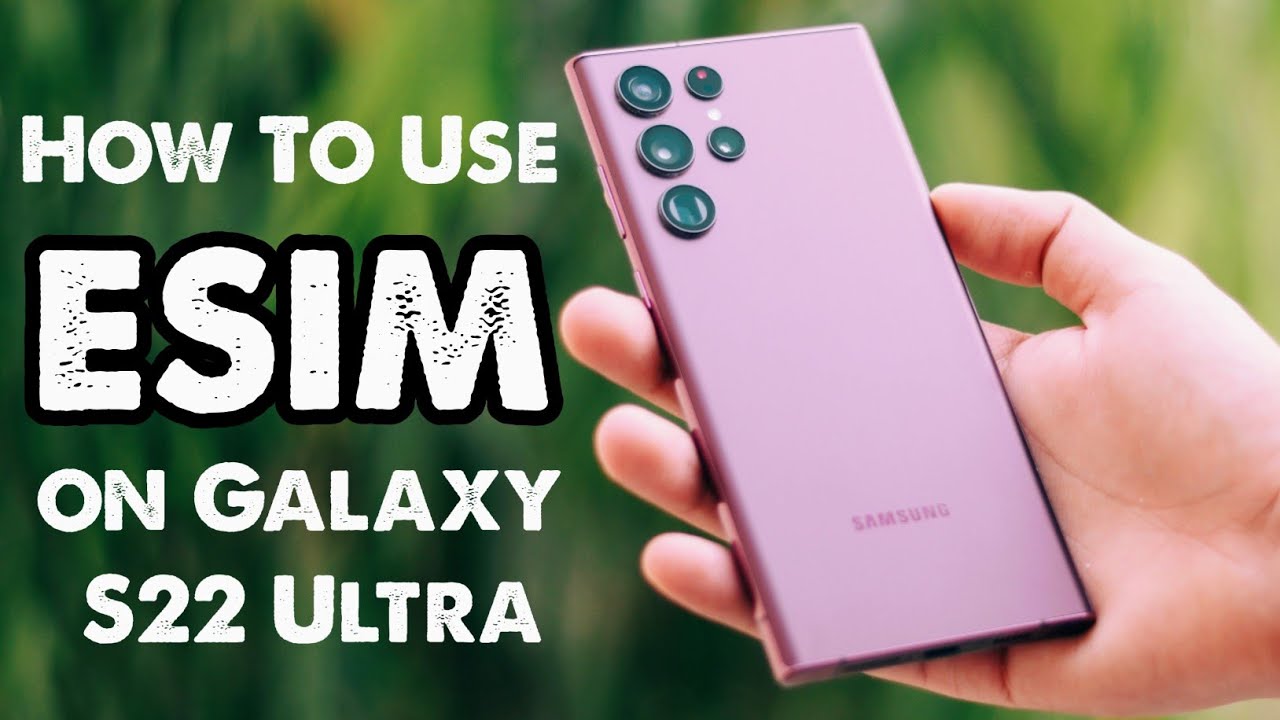 Как использовать ESIM на Samsung Galaxy S22 Ultra?