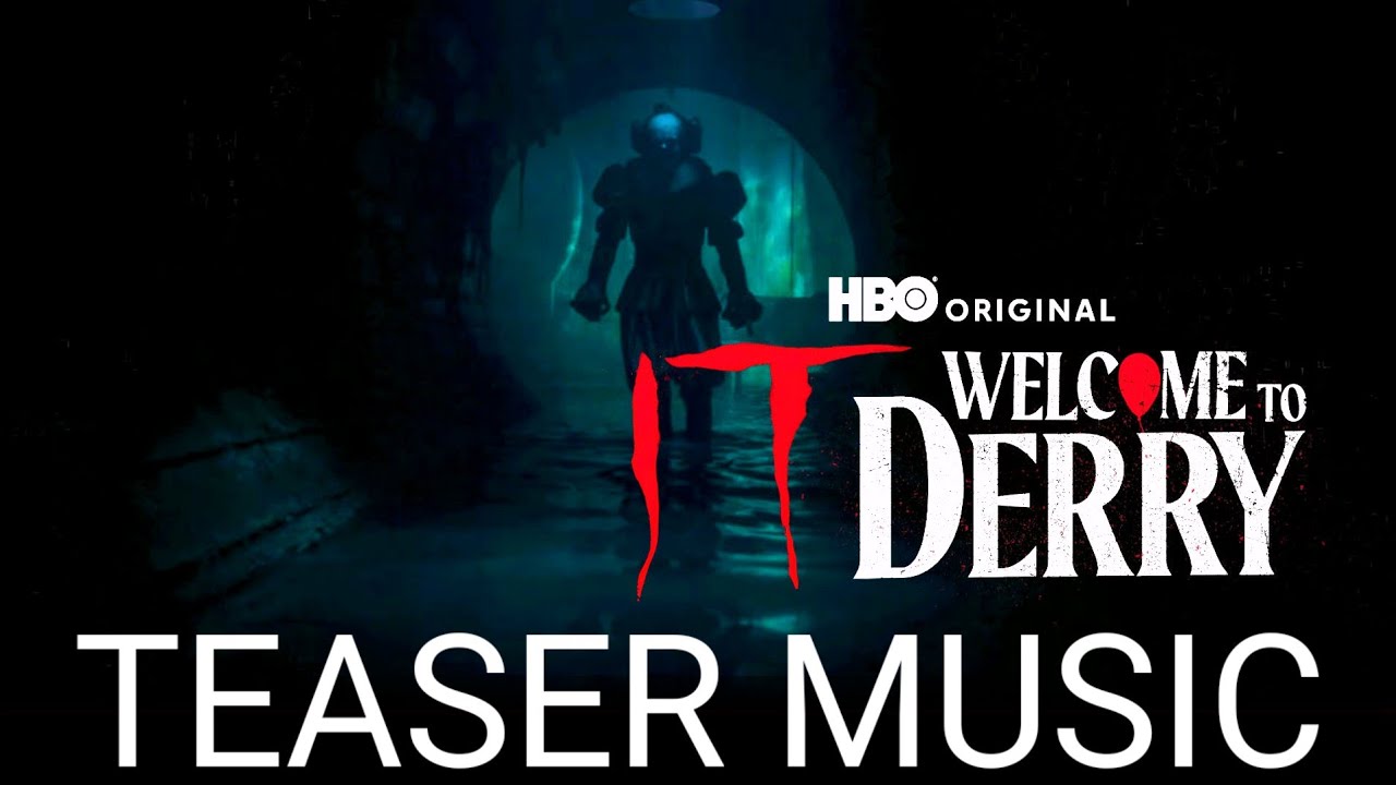 IT Welcome to Derry Teaser Music Version