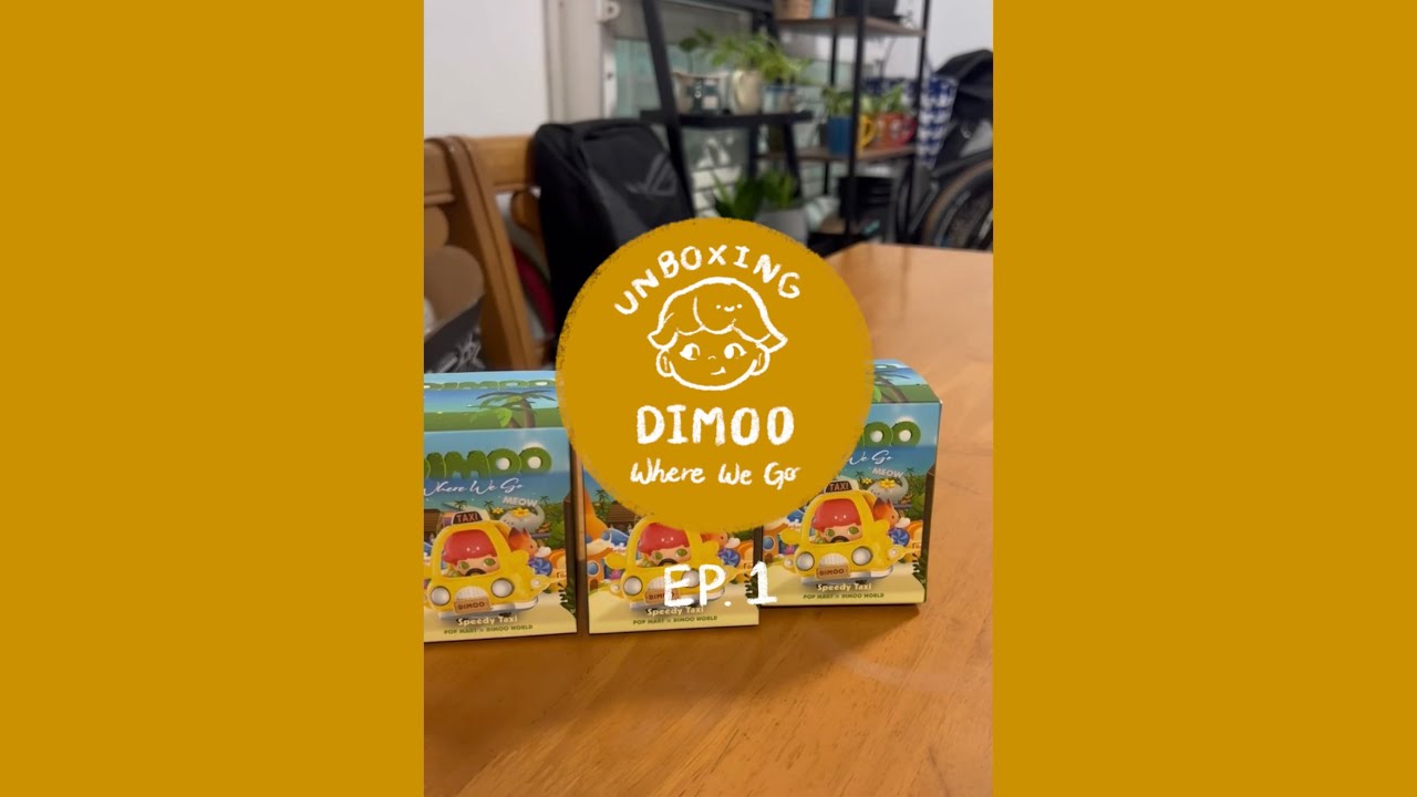 UNBOXING EP. 1 ✨ |  Dimoo where we go 🚕💨