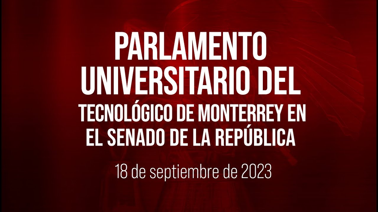 🔴Parlamento Universitario del TEC de Monterrey en el Senado. Actividad Parlamentaria