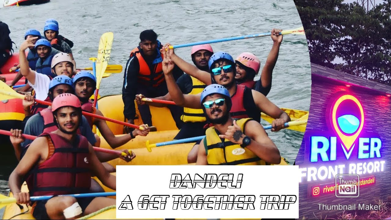 DANDELI - A GET TOGETHER TRIP || #riverfrontresortdandeli #nonstopcinematic #kaliriver #dandeli