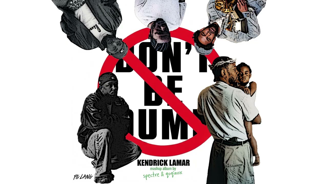 KENDRICK MADE DON'T BE DUMB