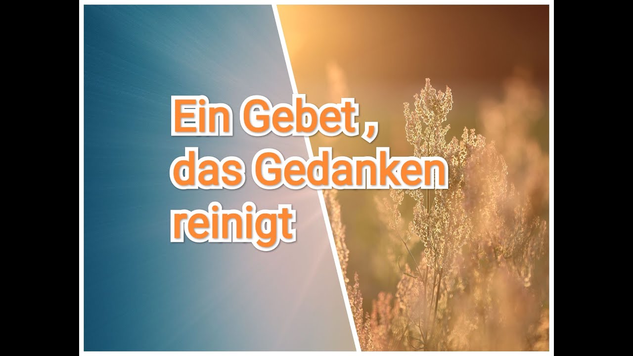 Gedanken reinigen / Fluch brechen / Ruhe und Frieden durch Gebet /mit Text #dieglücklichstenmenschen