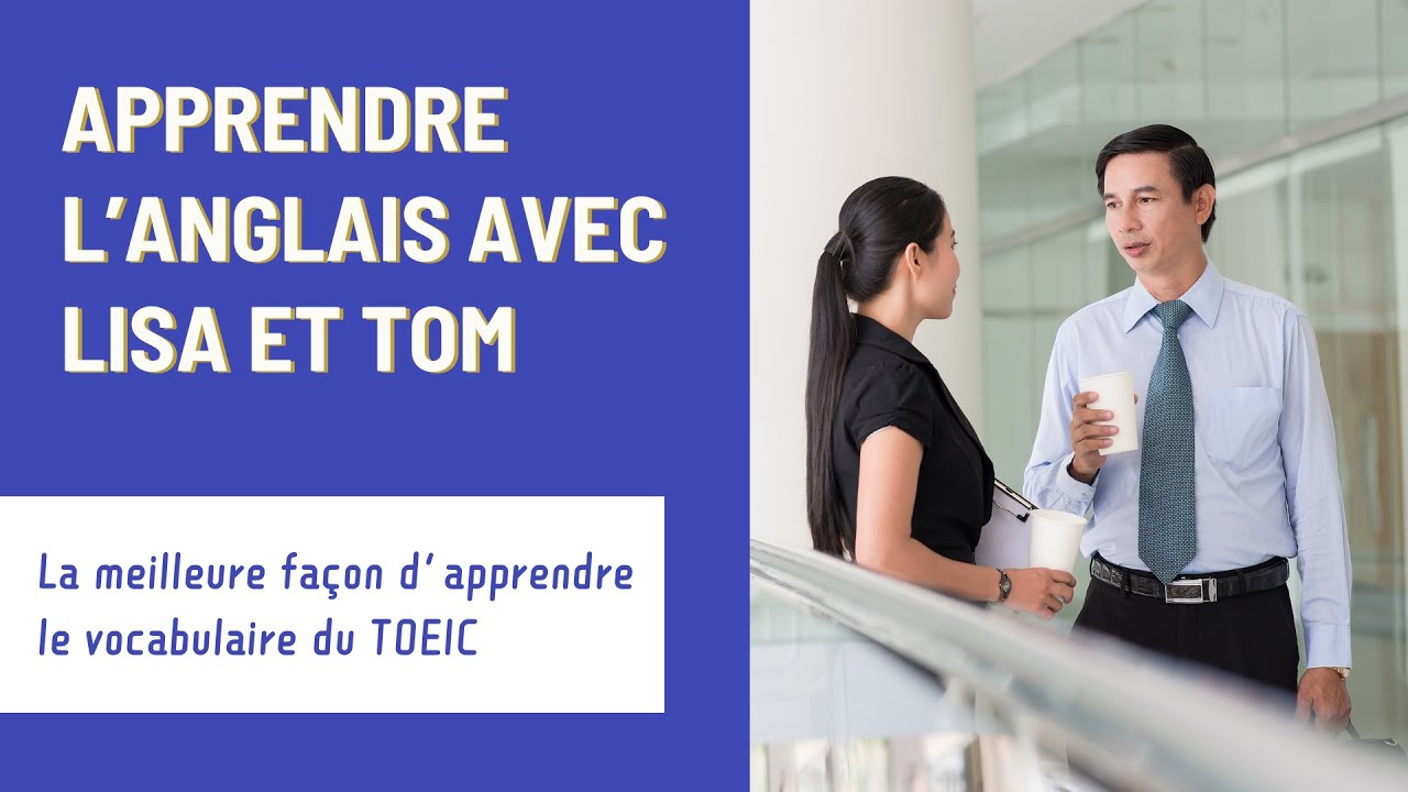 Изучайте лексику TOEIC с Лизой и Томом | Деловая лексика