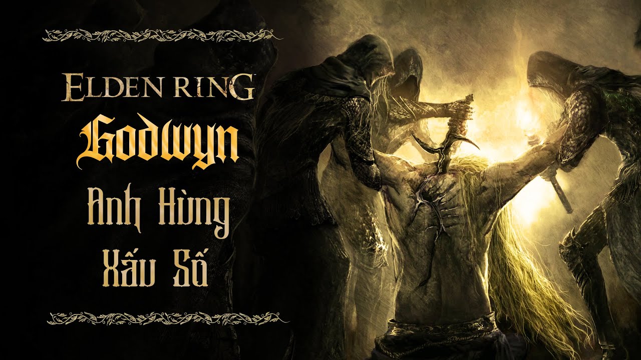 Toàn Bộ Sự Thật Về Godwyn | Cốt Truyện Elden Ring #9