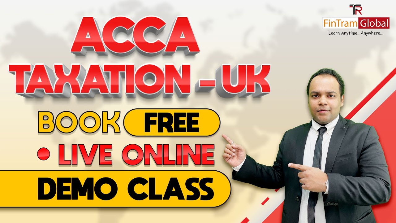 ACCA FREE Live Batch |  ACCA Live Demo Classes |  Free Live Online Demo class for ACCA Tax-UK