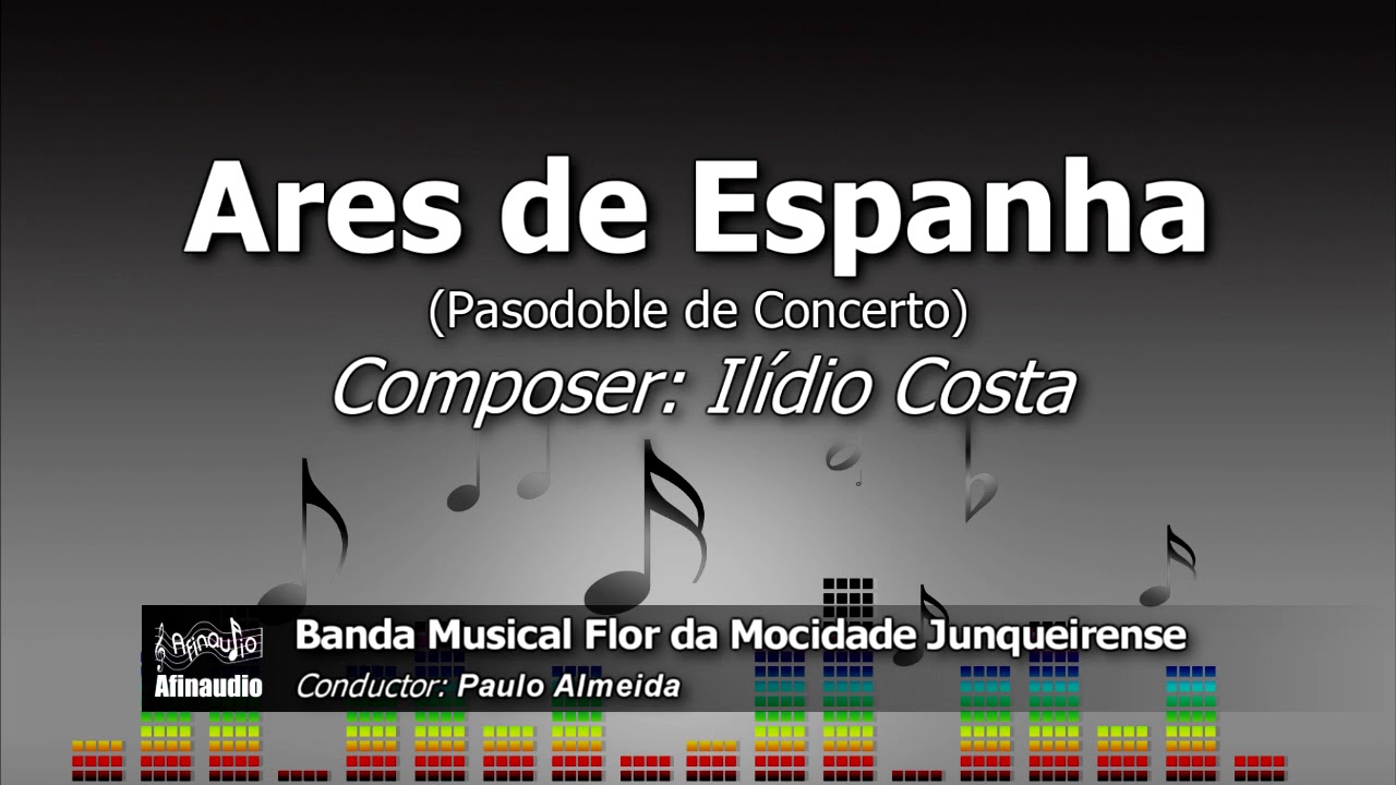 Ares de Espanha - Ilídio Costa ♫ Marcha de concerto