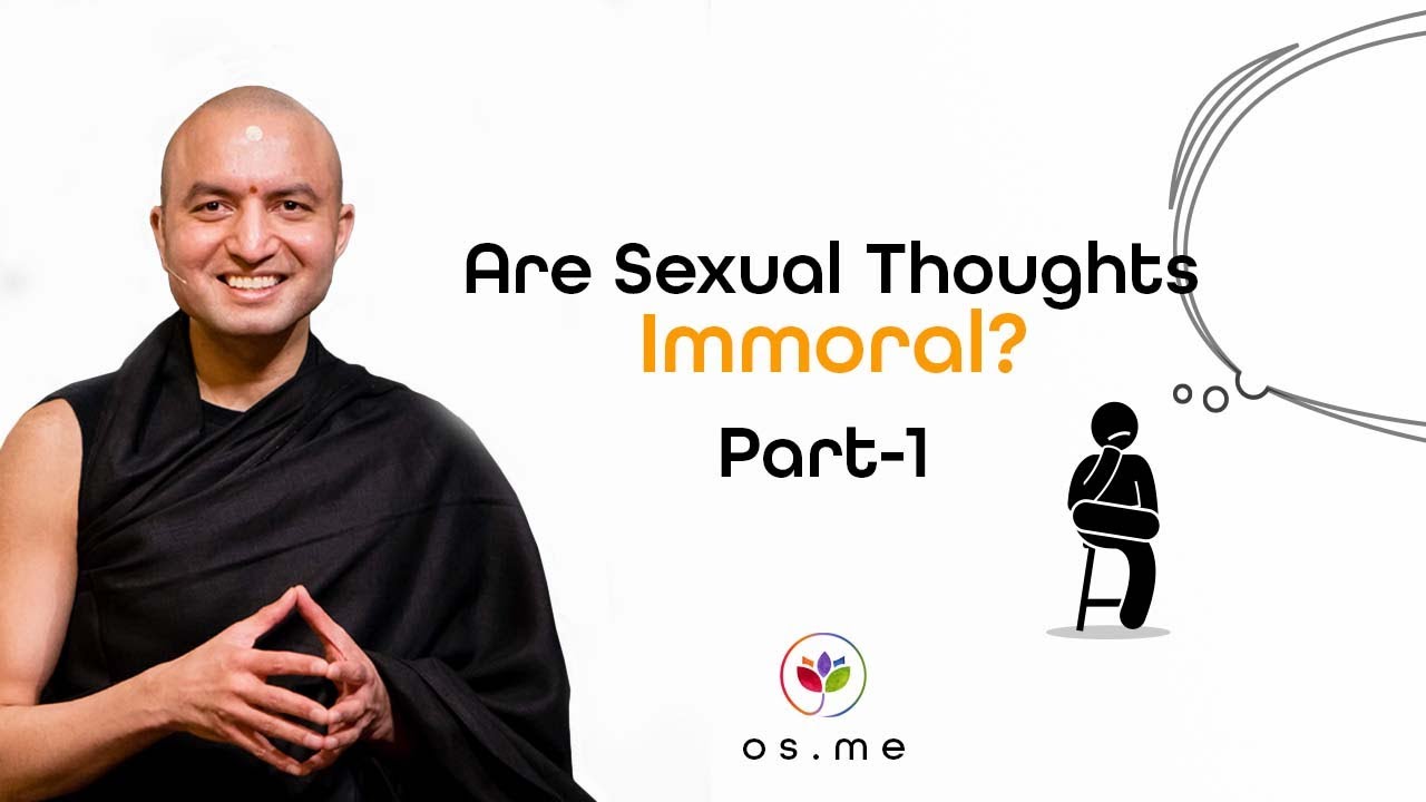 Are Sexual Thoughts Immoral Part 1 - Om Swami [English]