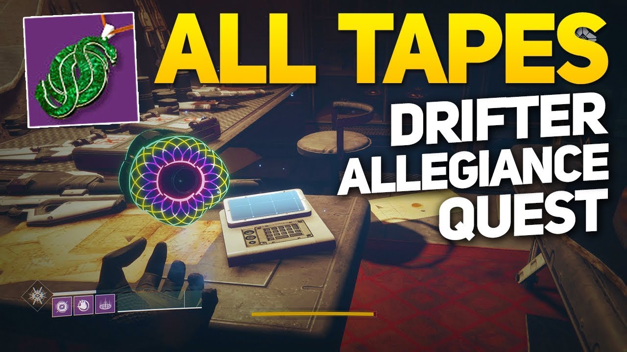 All Drifter Tape Locations and Dialogue - Destiny 2 Allegiance Quest