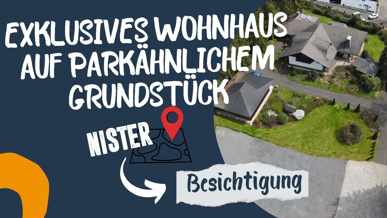 Exklusives Haus mit parkähnlichen Grundstück 🎥🧑‍💼 Hausbesichtigung in 57645 Nister