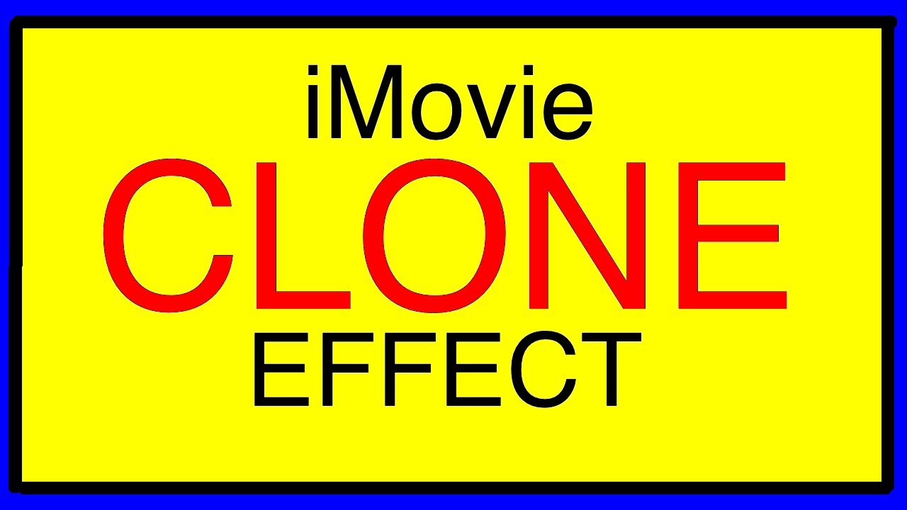 iMovie Clone Effect!