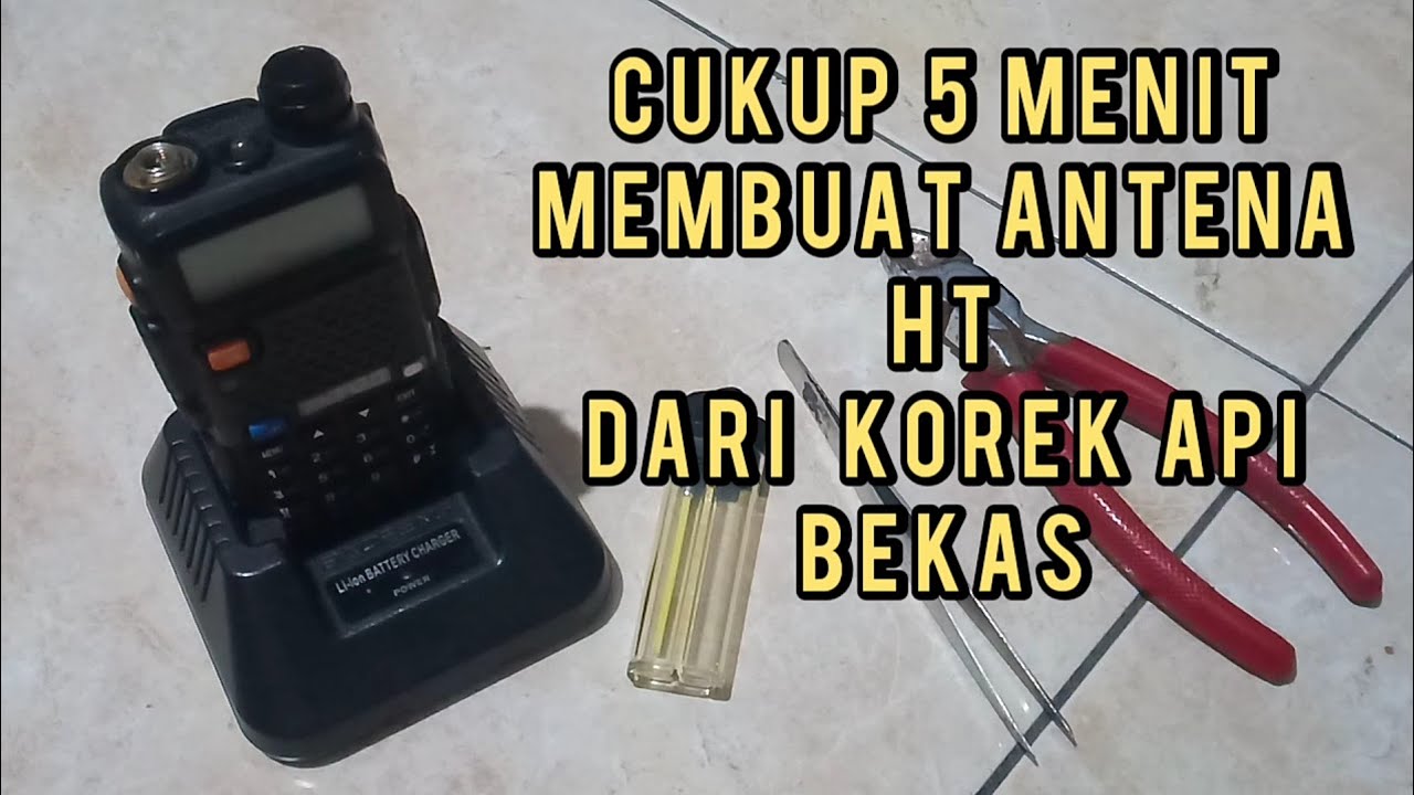 Membuat antena HT dari korek api bekas, lihat hasilnya!......