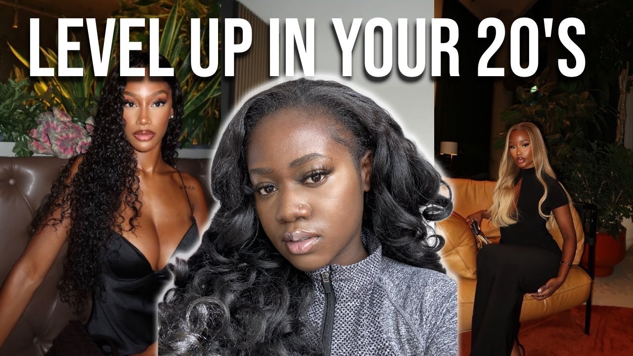 HOW TO LEVEL UP IN YOUR MID 20'S | GLOW UP TIPS