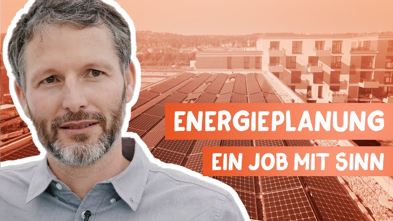 Energieplanung - Ein Job mit Sinn | FOLLOW ME AROUND