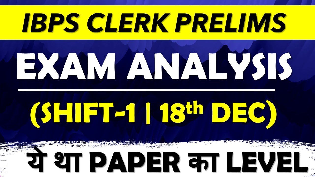 IBPS CLERK PRE 2021 EXAM ANALYSIS & REVIEW || 18th DEC : Shift-01 || क्या रहा PAPER का LEVEL!!!!