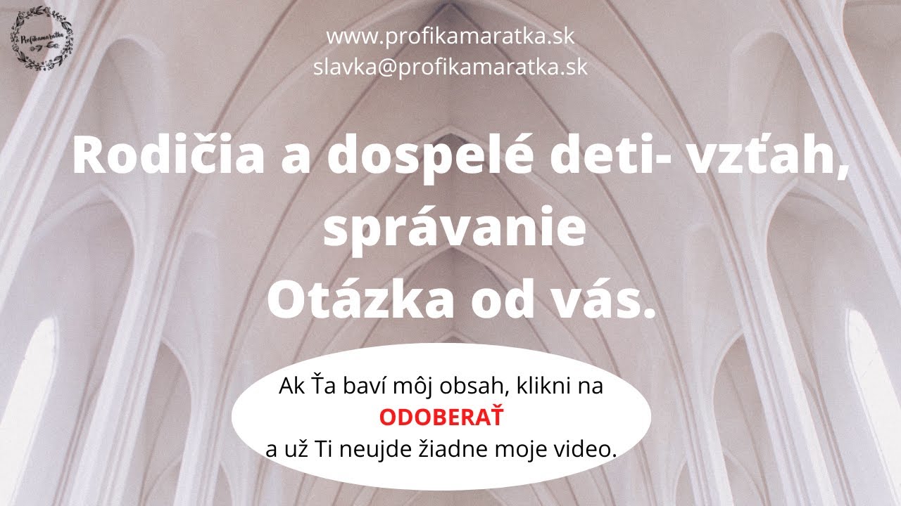 Rodičia a dospel&eacute; deti- vzťah, spr&aacute;vanie