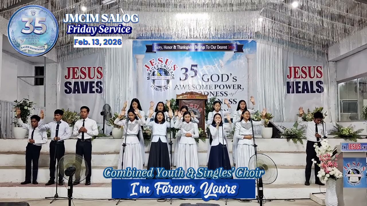 I'M FOREVER YOURS | JMCIM Salog Combined Youth & Singles' Choir | February 13, 2026