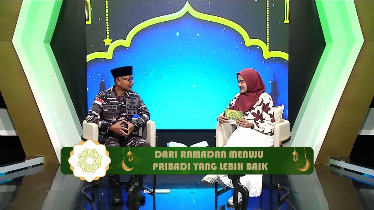 SYIAR RAMADAN - DARI RAMADAN MENUJU PRIBADI YANG LEBIH BAIK