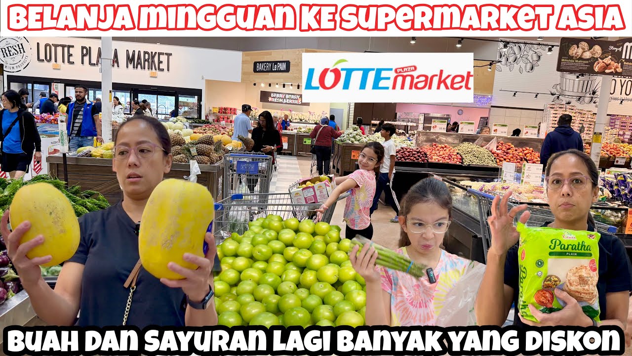 BELANJA MINGGUAN KE SUPERMARKET ASIA LOTTE  SAYUR DAN BUAH BUAHAN LAGI DISKON LANGSUNG BORONG BANYAK