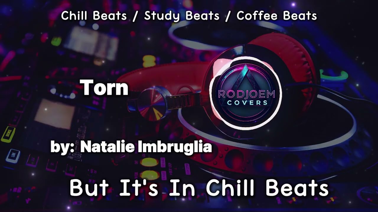 Natalie Imbruglia - Torn (Chill Beats) | Rodjoem Covers