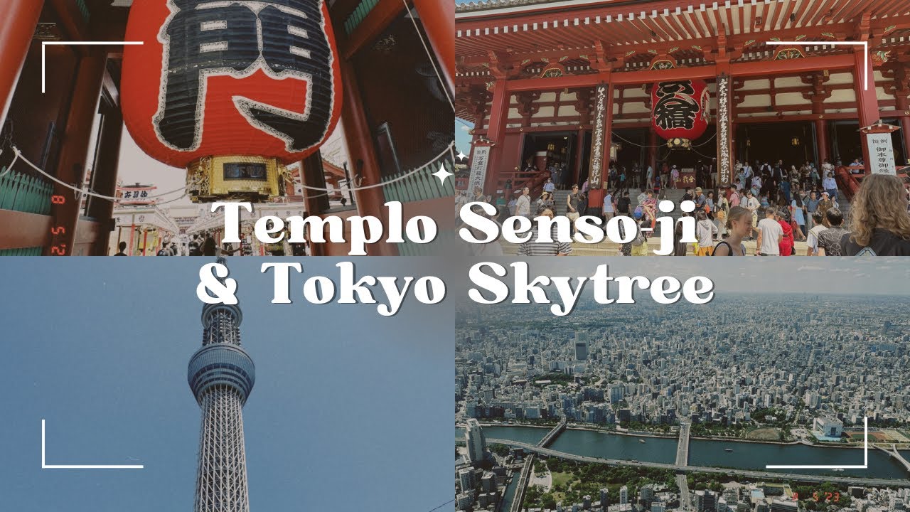 VISITEI O TEMPLO SENSO-JI E FUI ATÉ A TOKYO SKYTREE