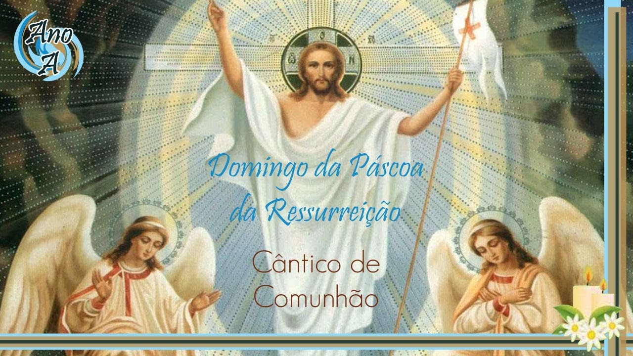 CANTO | CELEBREMOS NOSSA PÁSCOA - COMUNHÃO - DOMINGO DA PÁSCOA DA RESSURREIÇÃO - Por Joelma Datovo
