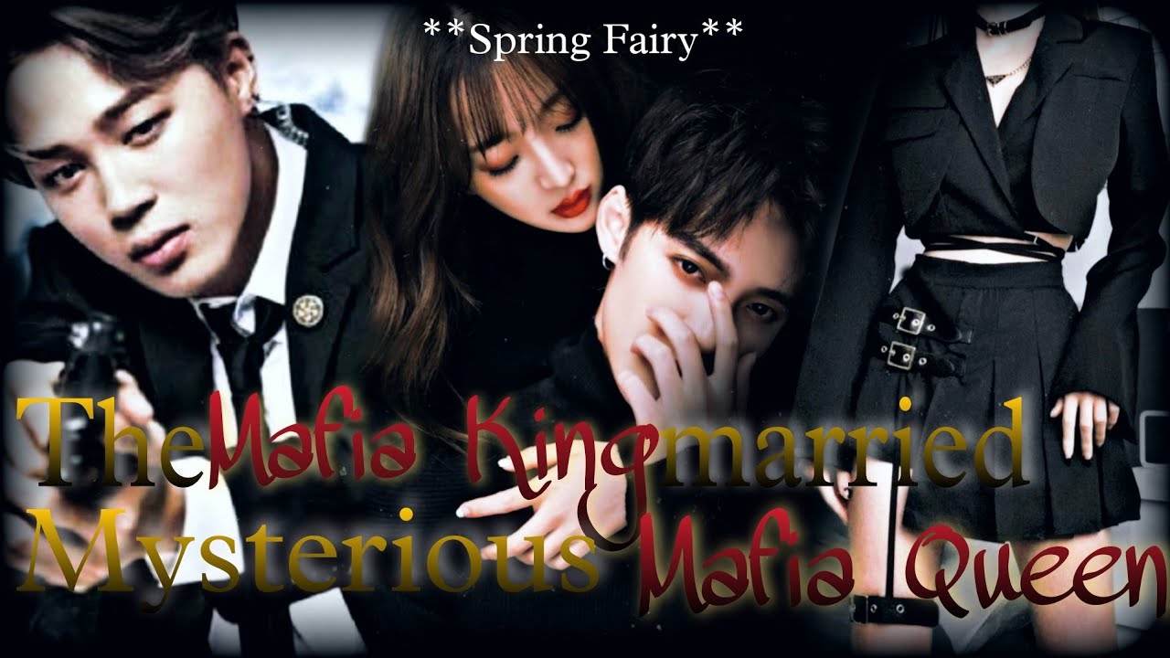 Jimin FF || When The Mafia King gets Married to The Mysterious Mafia Queen || Oneshot