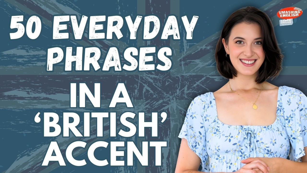 Sound like a Brit! 🇬🇧 - 50 English Phrases in a Modern British RP Accent!