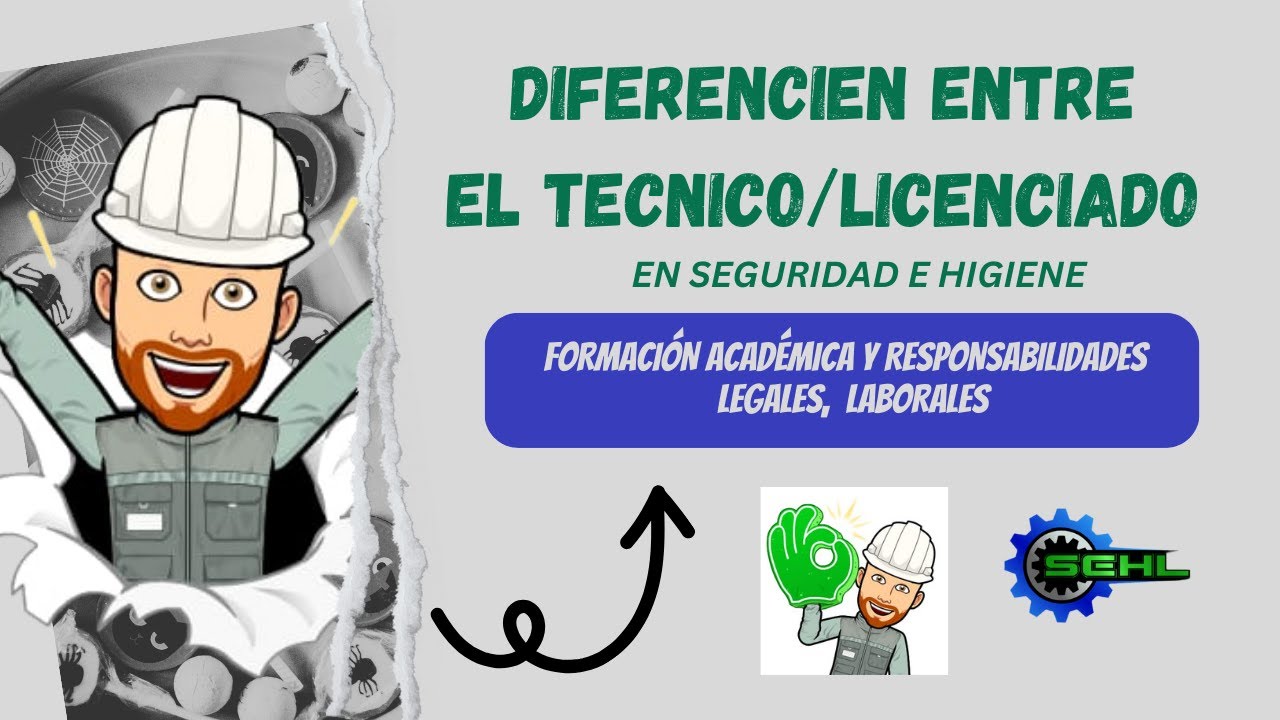 ROL Y RESPONSABILIDADES ENTRE TÉCNICO Y LICENCIADO EN SEGURIDAD E  HIGIENE  LABORAL.