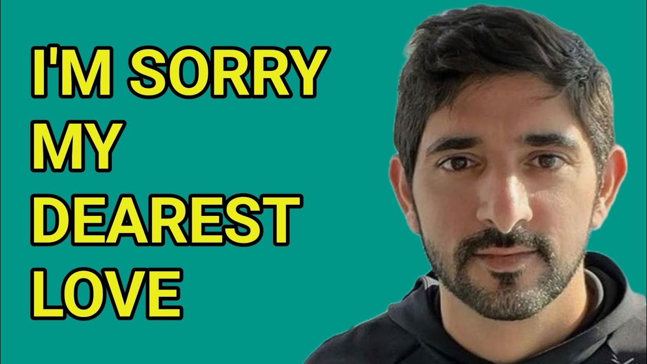 I'M SORRY MY DEAREST LOVE |fazza poems|fazza poem sheikh hamdan|fazza news today