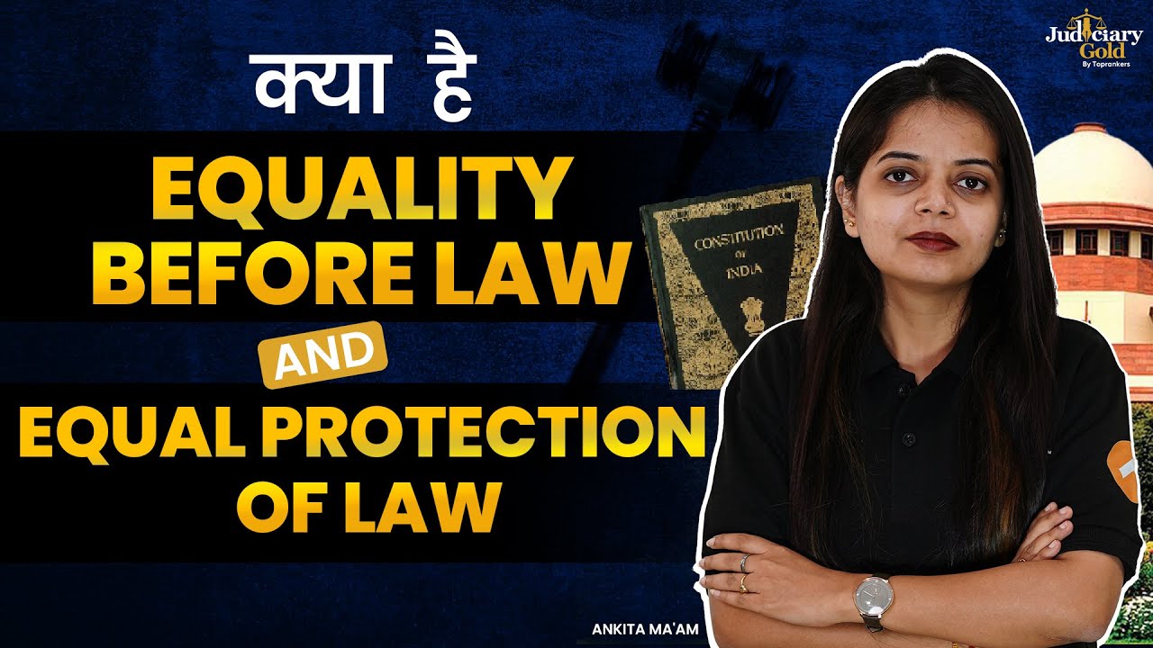 Equality Before Law and Equal Protection of Law | Article 14 | Constitutional Law