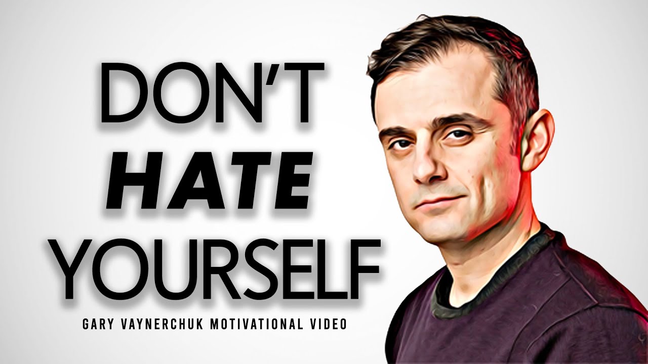 WATCH THIS IF YOU'RE STRUGGLING TO LOVE YOURSELF - GaryVee Motivational Video 2020