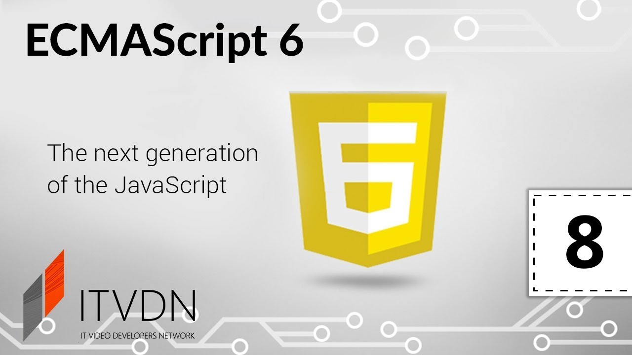 ECMAScript 6. Урок 8. Практика