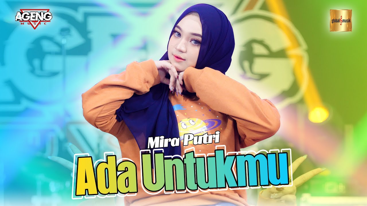 Mira Putri ft Ageng Music - Ada Untukmu (Official Live Music)