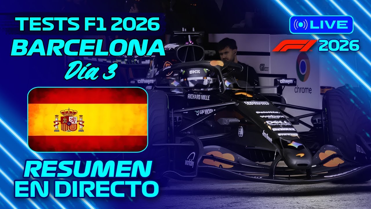 🔵 F1 EN DIRECTO | TESTS F1 2026 | BARCELONA: DÍA 3