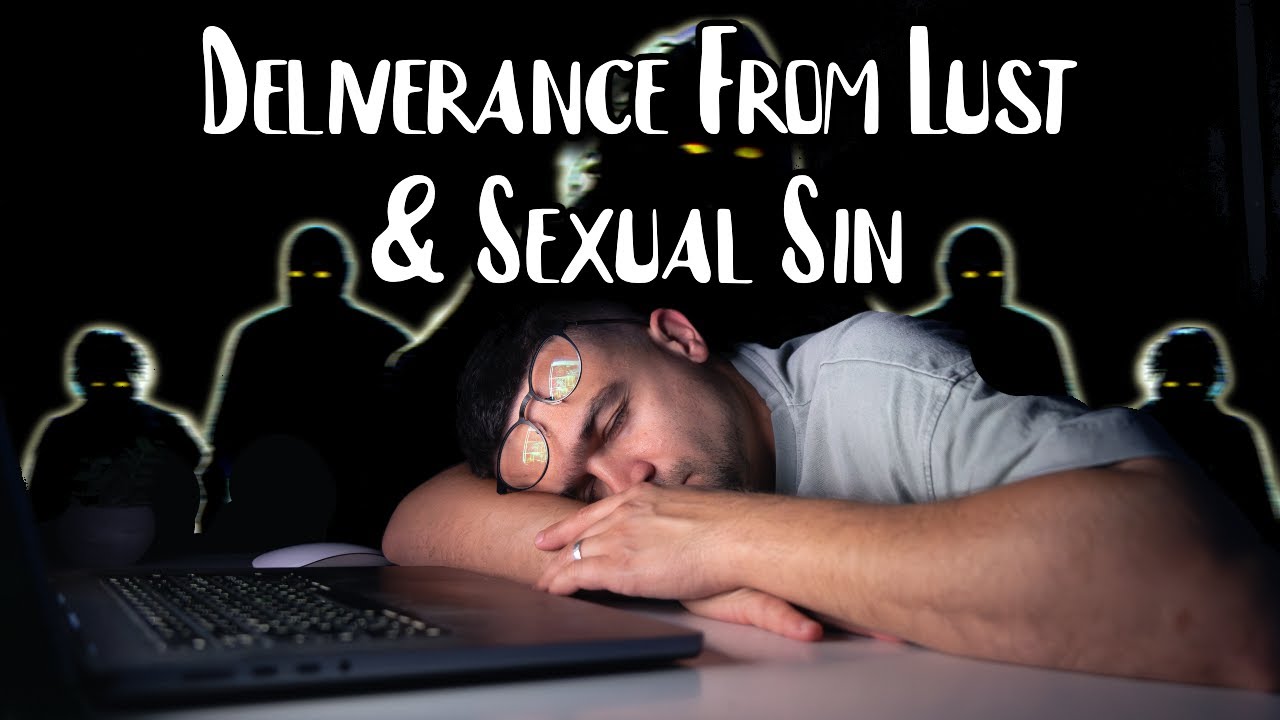 Deliverance Prayer | Sexual Sin Lust & Lilith