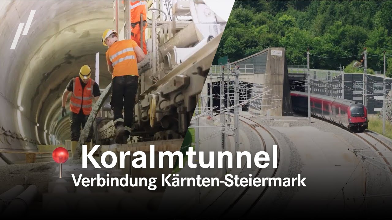 Der Koralmtunnel – die Verbindung zwischen Kärnten und der Steiermark