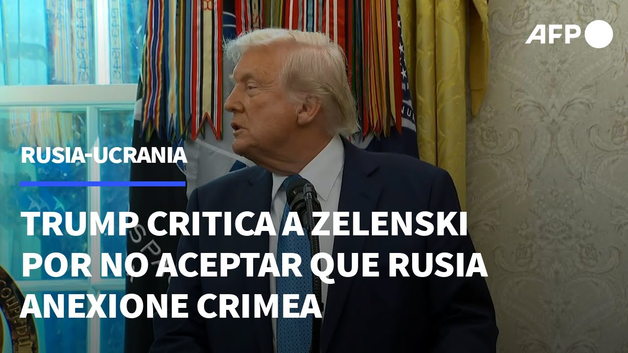 Trump arremete contra Zelenski por no aceptar la anexión de Crimea por Rusia | AFP