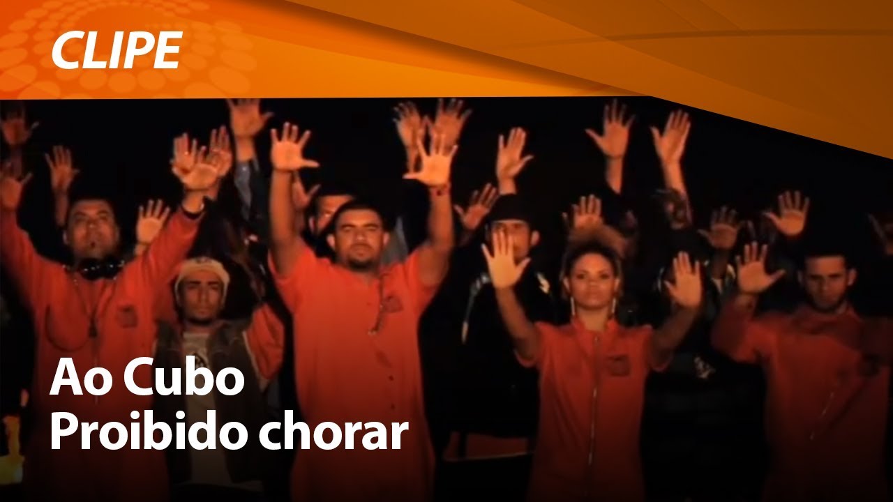Ao Cubo - Proibido Chorar [ CLIPE OFICIAL ]