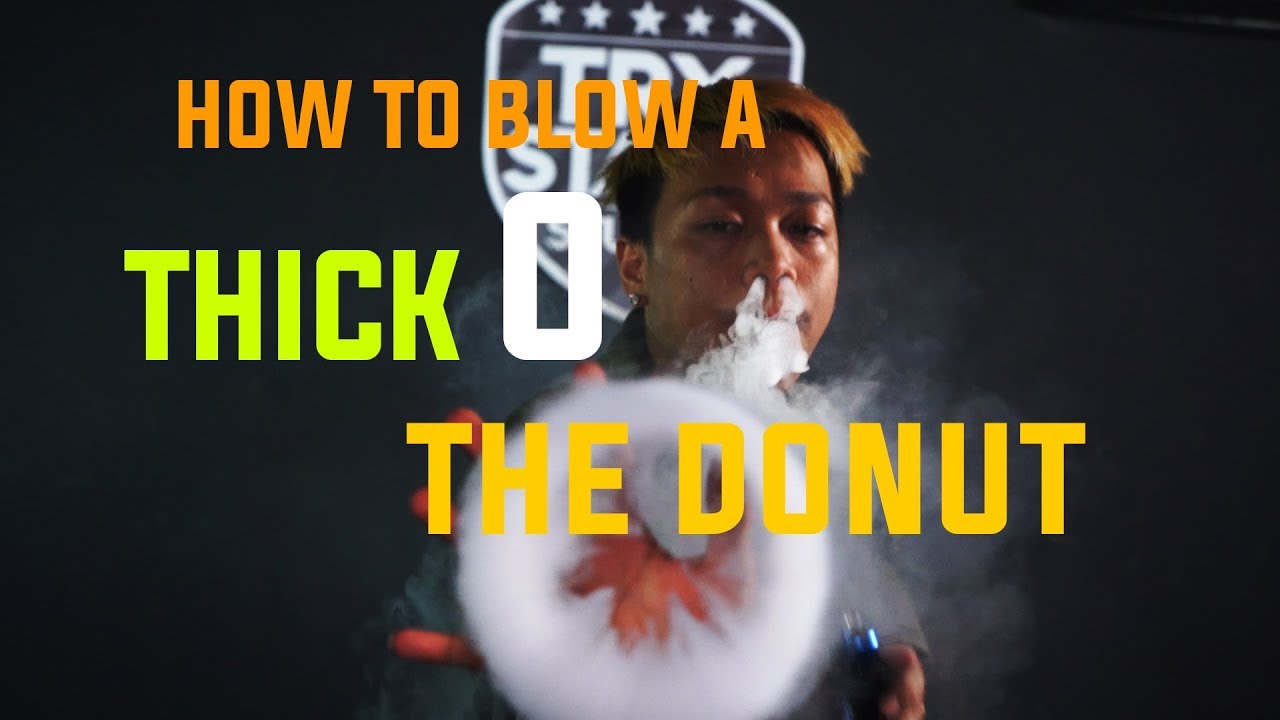 HOW TO BLOW A THICK 