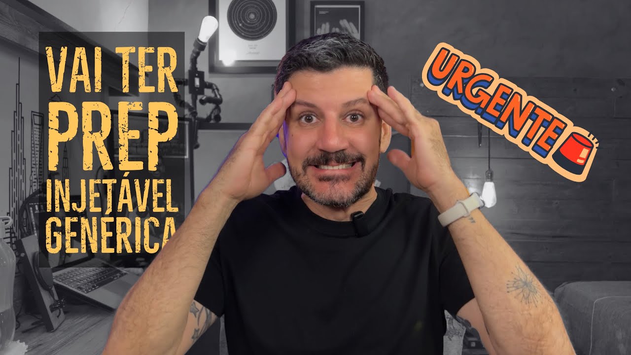 VAI TER PREP INJETÁVEL GENÉRICA NO BRASIL?