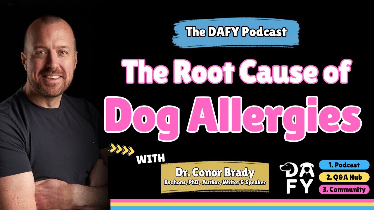 Ep. 4 - Have an itchy dog? Discover the Root Cause of Their Allergies with Dr. Conor Brady